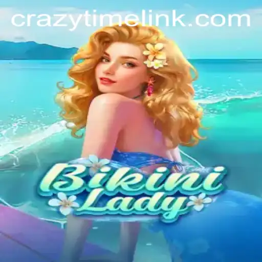 Unveiling the Thrills of BikiniLady and the Crazy Time Link