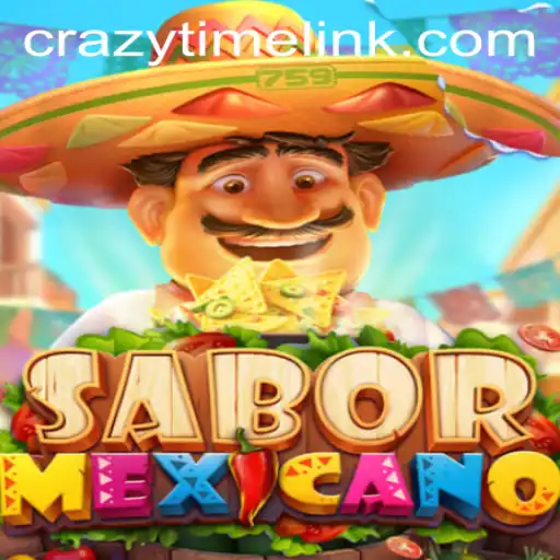 Exploring the Excitement of SaborMexicano and the Intriguing 'Crazy Time Link'